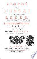 Abrege de l'essai de monsieur Locke, sur l'entendement humain, traduit de l'anglois par mr. Bosset