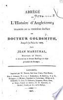 Abrégé de l'histoire d'Angleterre; traduite de la treizième édition du docteur Goldsmith ... par Jean Maréchal