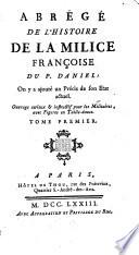 Abrégé de l'histoire de la milice françoise du P. Daniel