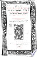 Abregé de l'histoire françoise, avec les effigies et devises des roys, depuis Pharamond jusques au roy Loys XIII, par Jean Leclerc