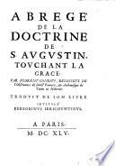 Abregé de la doctrine de s. Augustin touchant la grace. Par Florent Conrius, ... traduit de son livre intitulé Peregrinus Ierichuntinus