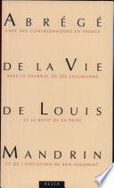 Abrégé de la vie de Louis Mandrin, chef de contrebandiers en France