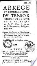 Abrégé du troisième tome du Trésor chronologique et historique du R. P. Dom Pierre de S. Romuald,...extrait par l'autheur même