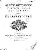 Abrégé historique de l'établissement de l'Hôpital des Enfans-trouvés