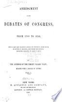 Abridgment of the Debates of Congress, from 1789 to 1856