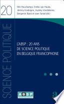 ABSP 20 ANS DE SCIENCE POLITIQUE EN BELGIQUE (L')