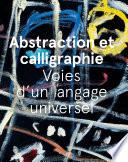 Abstraction et calligraphie