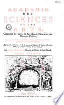 Académie des sciences et des arts, contenant les vies et les éloges historiques des hommes illustres qui ont excellé en ces professions depuis environ quatre siècles parmy diverses nations de l'Europe, avec leurs portraits tiréz sur les originaux au naturel et plusieurs inscriptions funèbres, exactement reueillies de leurs tombeaux par Isaac Bullart,... (Publié par son fils, Jacques-Ignace Bullart)