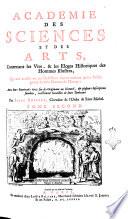 Academie des sciences et des arts, contenant les vies, & les eloges historiques des hommes illustres, qui ont excellé en ces professions depuis environ quatre siécles ... Avec leurs portraits tirez sur des origineaux au naturel, ... Par Isaac Bullart, chevalier de l'Ordre de Saint Michel. Tome premier [- second]