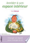 Accéder à son espace intérieur