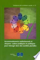 Accommodements institutionnels et citoyens : cadres juridiques et politiques