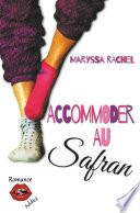 Accommoder au Safran
