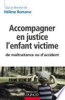 Accompagner en justice l'enfant victime de maltraitance ou d'accident
