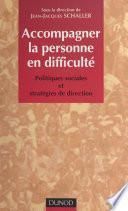 Accompagner la personne en difficulté