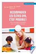 Accompagner les élèves Dys, c'est possible !