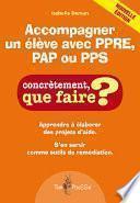 Accompagner un élève avec PPRE, PAP ou PPS