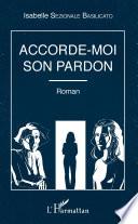 Accorde-moi son pardon