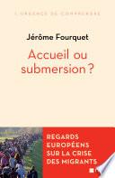 Accueil ou submersion ?