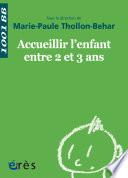 Accueillir l'enfant entre 2 et 3 ans - 1001 bb n°38