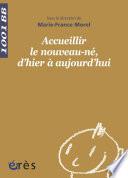 Accueillir le nouveau-né, d'hier à aujourd'hui - 1001 bb n°134