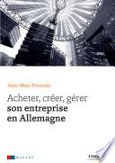 Acheter, créer, gérer son entreprise en Allemagne