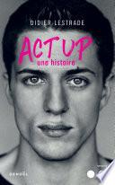 Act Up. Une histoire