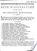 Acte d'accusation contre les officiers municipaux (Bertrand, Roullot, Richard, Roch etc...)