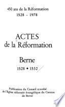 Actes de la Réformation, Bern 1528-1532