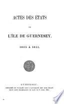 Actes des états de l'Ile de Guernesey: 1605 à 1651