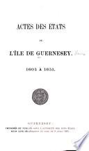 Actes des États de l'île de Guernesey ...
