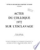 Actes du Colloque 1972 sur l'esclavage