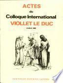 Actes du Colloque international Viollet-le-Duc, Paris, 1980