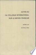 Actes du IVe Colloque international sur le moyen français