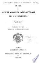 Actes du onzième Congrès international des orientalistes. Paris--1897 ...