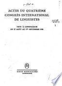 Actes du quatrième Congrès international de linguistes