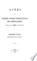 Actes du sixième Congrès international des orientalistes, tenu en 1883 à Leide: ptie. Compte-rendu des séances