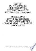 Actes du VIe Congrès de l'Association internationale de littérature comparée
