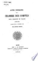 Actes normands de la Chambre des comptes sous Philippe de Valois (1328-1350)