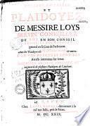 Actions notables et plaidoyez de messire Loys Servin,... avec les plaidoyers de M. A. Robert, Arnault et autres