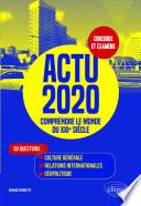 Actu 2020 - Comprendre le monde du XXIe siècle - 50 questions : Culture générale, relations internationales, géopolitique
