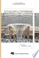 Actualiser le patrimoine par l'architecture contemporaine