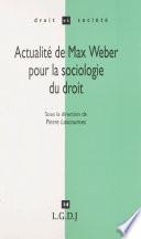 Actualité de Max Weber pour la sociologie du droit