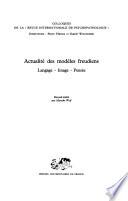 Actualité des modèles freudiens