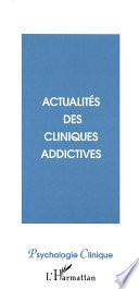 ACTUALITES DES CLINIQUES ADDICTIVES