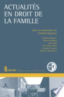 Actualités en droit de la famille