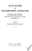Actualités en transfusion sanguine