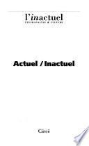 Actuel, inactuel