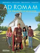 Ad Romam : Le trophée d'Auguste