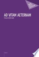 Ad Vitam Aeternam