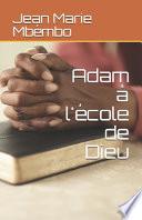 Adam à l'école de Dieu